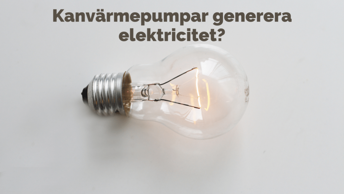 Kanvärmepumpar generera elektricitet? Ja, Här är Hur