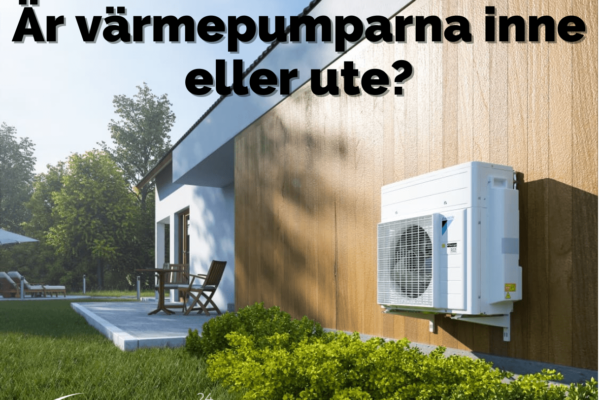 Värmepumpsplats: Är värmepumparna inne eller ute?