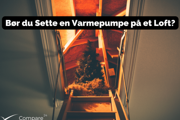 Loftsvarmepumpe: Bør du sette en varmepumpe på loftet?